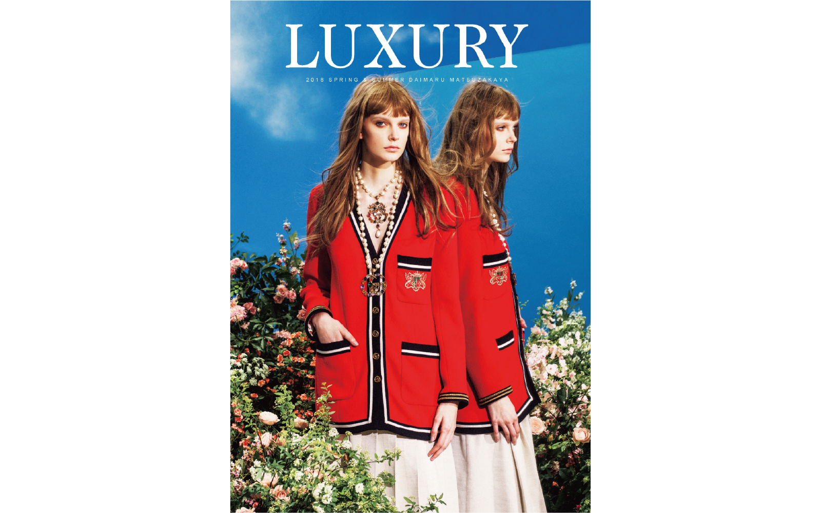 大丸松坂屋百貨店 ｜ LUXURY 2018 SPRING SUMMER